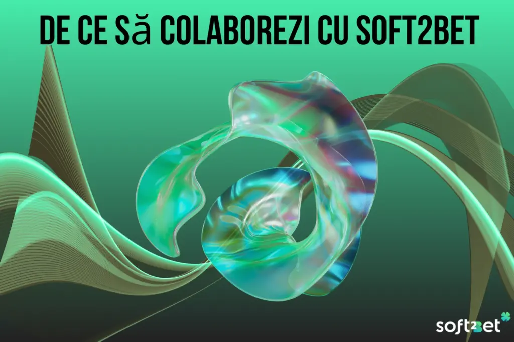 De Ce Să Colaborezi cu Soft2Bet